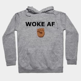 WOKE AF Hoodie